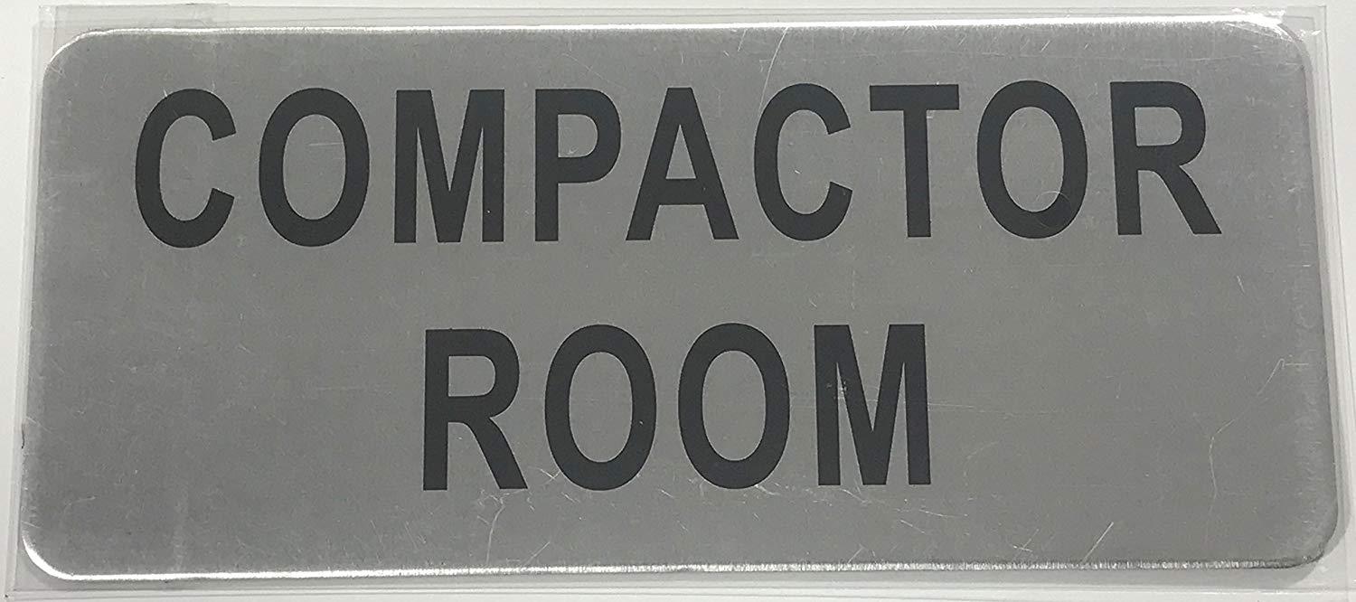 COMPACTOR ROOM SIGN (BRUSH ALUMINIUM, 3.5X8 )- The Mont ….REF24-1027