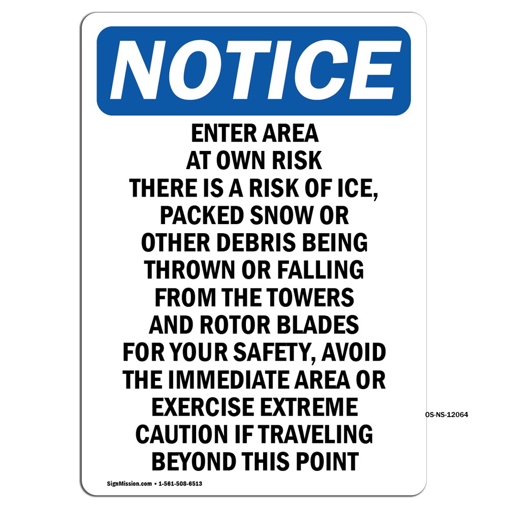 Enter Area At Own Risk There Is OSHA Notice Sign Metal Plastic Decal