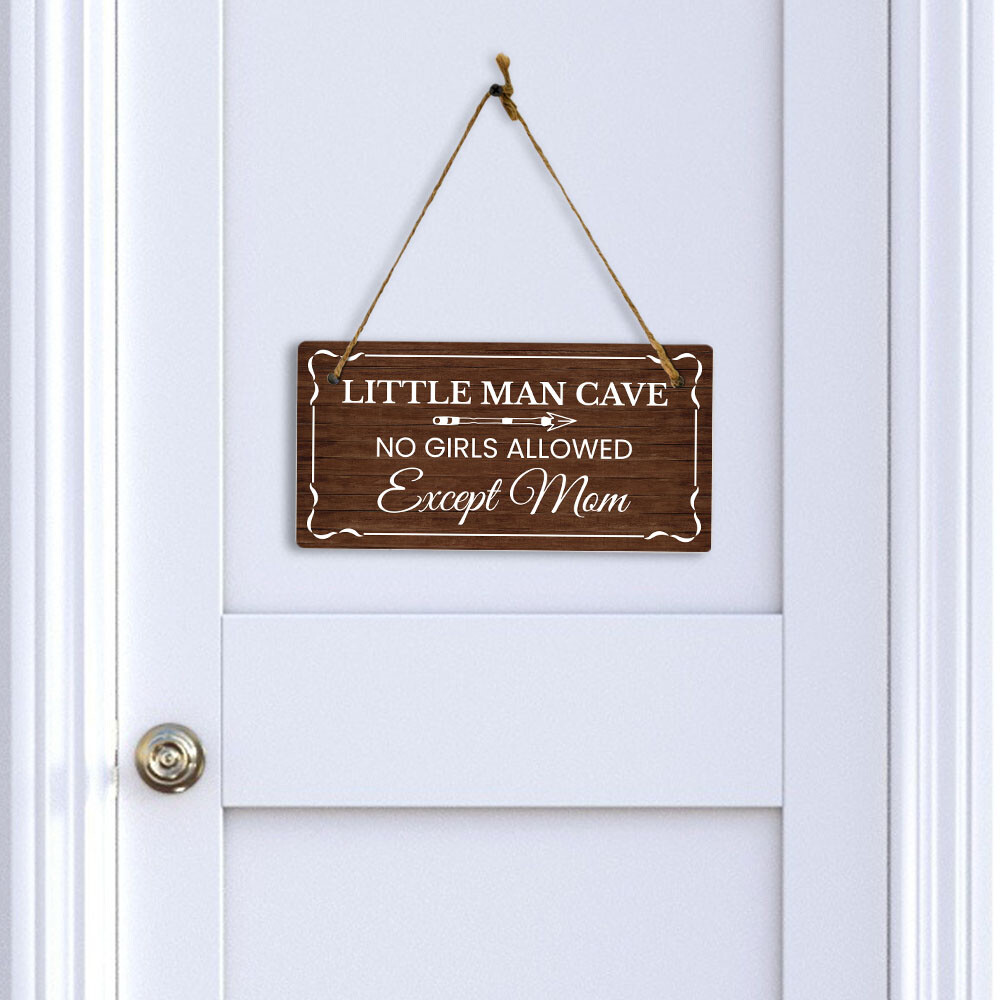 Little Man Cave No Girls Allowed Except Mom 5×10 Hanging Wall or Door Sign