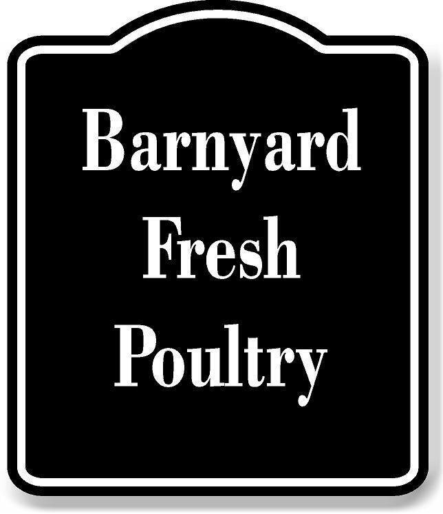 Barnyard Fresh Poultry BLACK Aluminum Composite Sign