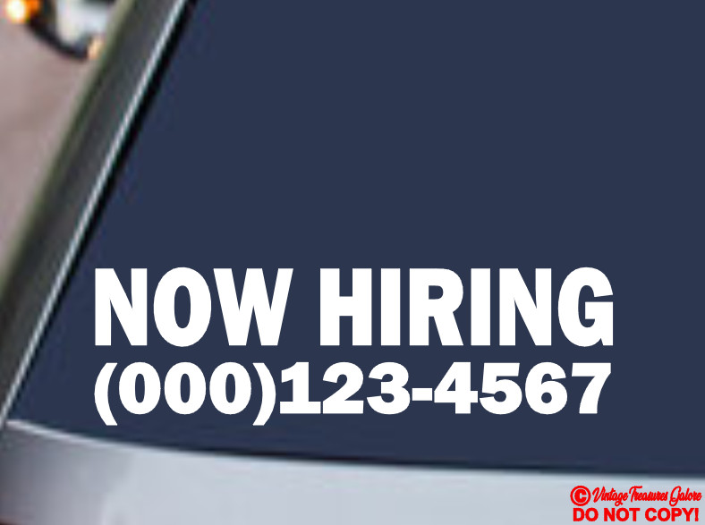 NOW HIRING with YOUR PHONE NUMBER Vinyl Decal Sticker BUSINESS WINDOW WALL DOOR