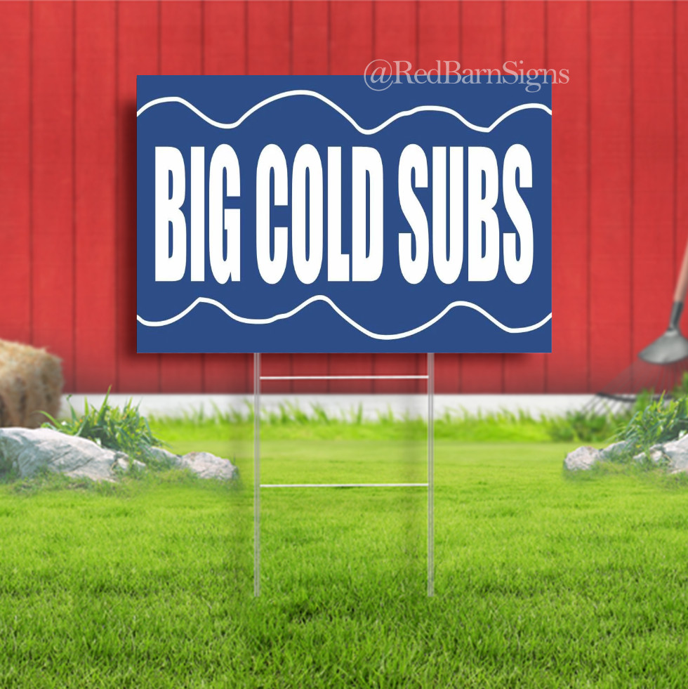 BIG COLD SUBS cheesesteak sandwich pizza food Indoor Outdoor Yard Sign
