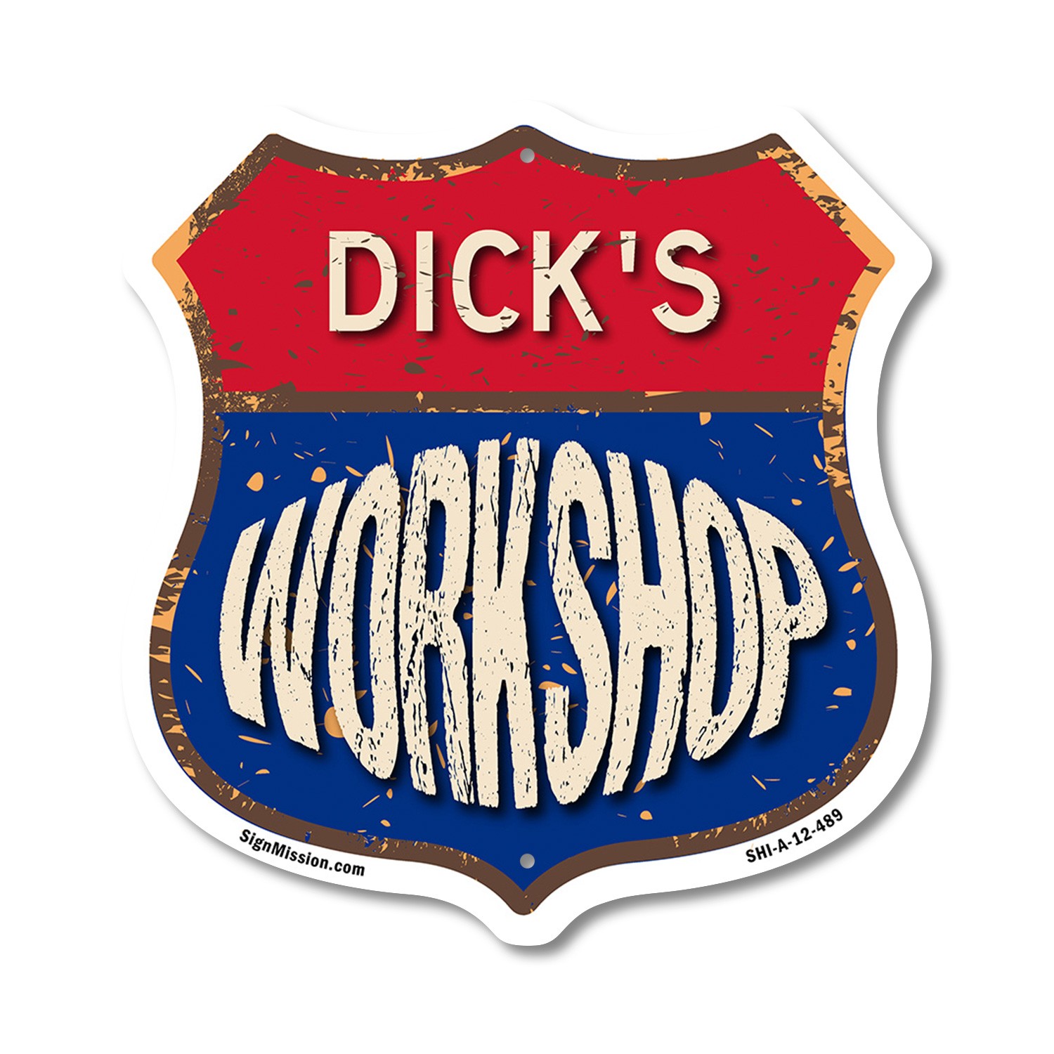 Dick’s Workshop Shield Shaped Sign Weather Resistant Crafted in the USA