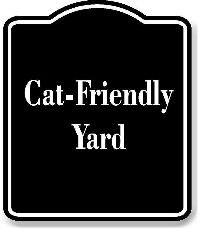 Cat-Friendly Yard BLACK Aluminum Composite Sign