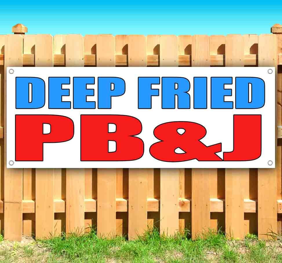 DEEP FRIED PB&J Advertising Vinyl Banner Flag Sign Many Sizes
