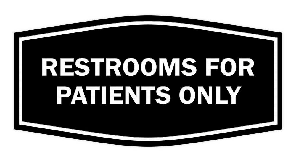 Fancy Restrooms For Patients Only Sign