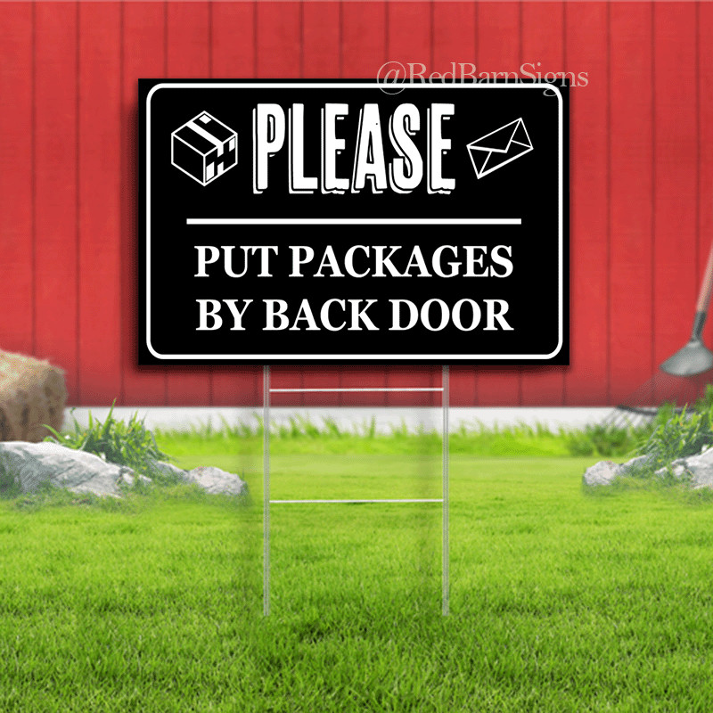 Leave Packages At the Back or Front Door Signs Yard Signs with metal H-Stakes