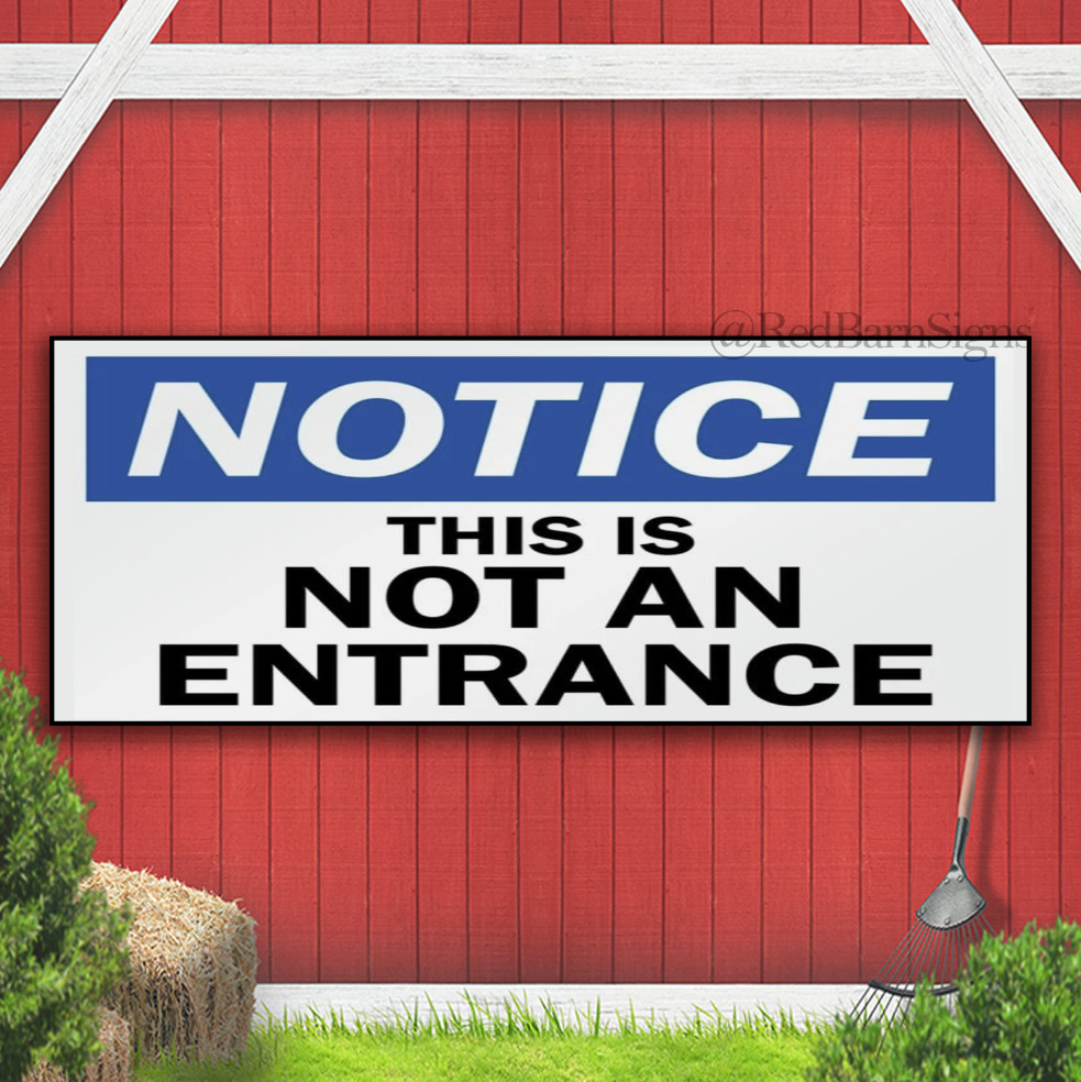 Notice This is Not An Entrance Indoor Outdoor Banner Sign with grommets