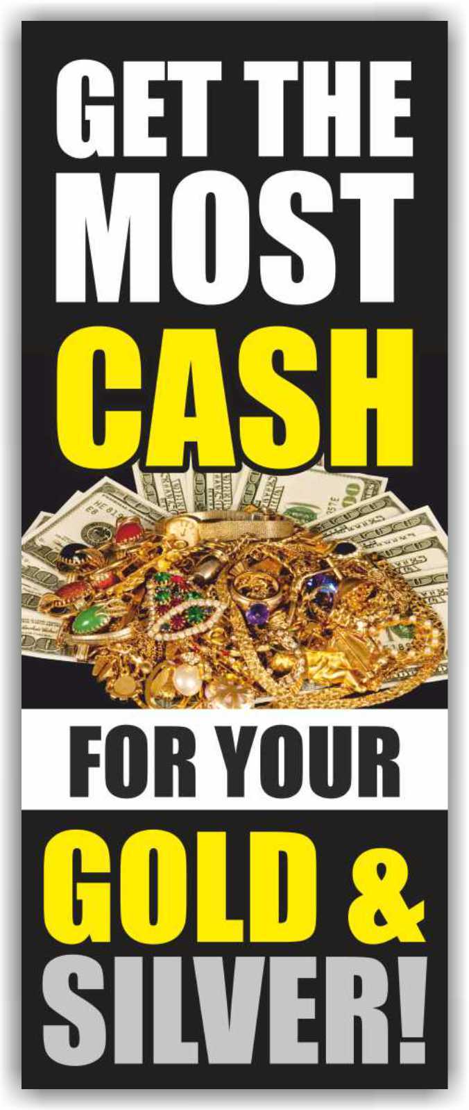 GET THE MOST CASH Advertising Banner Vinyl Mesh Sign SILVER GOLD PAWN JEWELRY