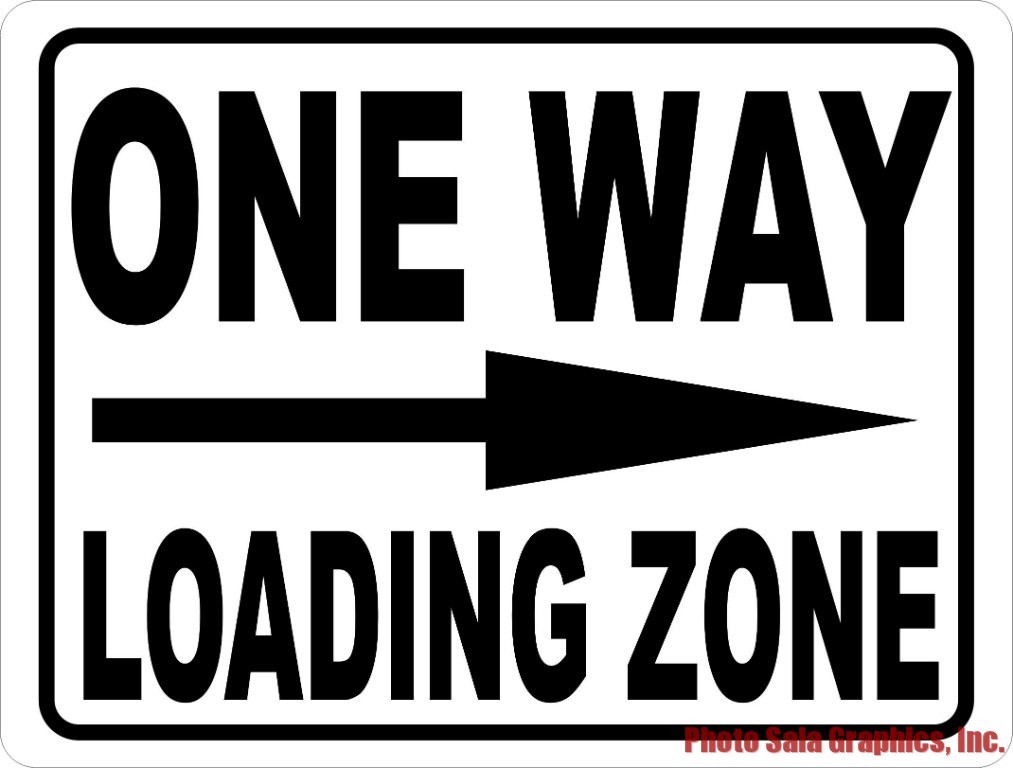 One Way Loading Zone w/ Right Arrow Sign. Direct Trucks to Load Zone.12×18 Metal