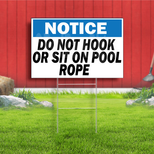 Notice Do Not Hook Or Sit Pool Rope Indoor Outdoor Yard Sign