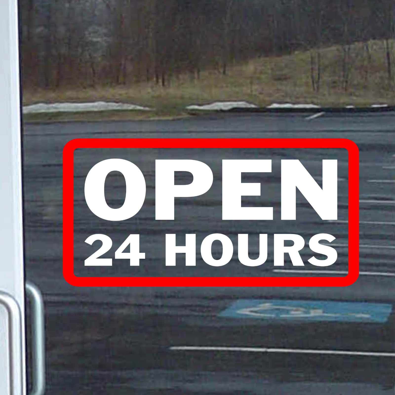Store Shop BUSINESS OPEN 24 HOURS Vinyl Window Decal Sign Door Wall BS028