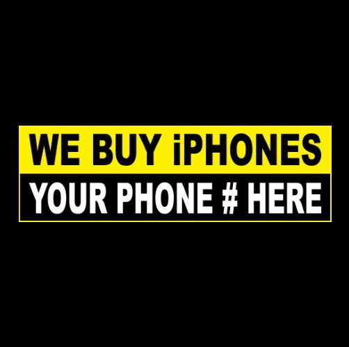 Custom “WE BUY iPHONES” computer business STICKER sign Apple cell phone NEW used