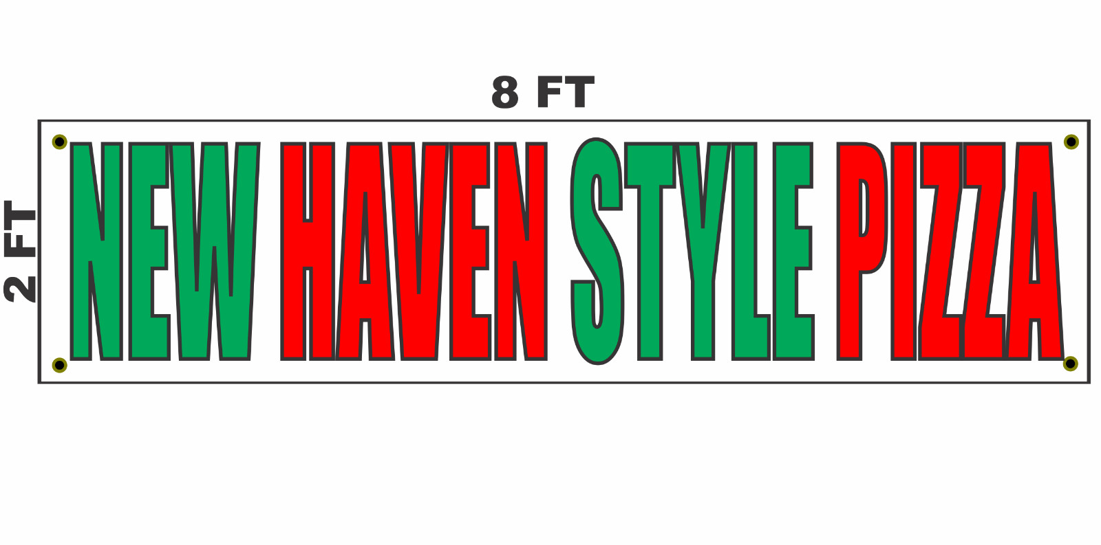 NEW HAVEN STYLE PIZZA Banner Sign 2×8