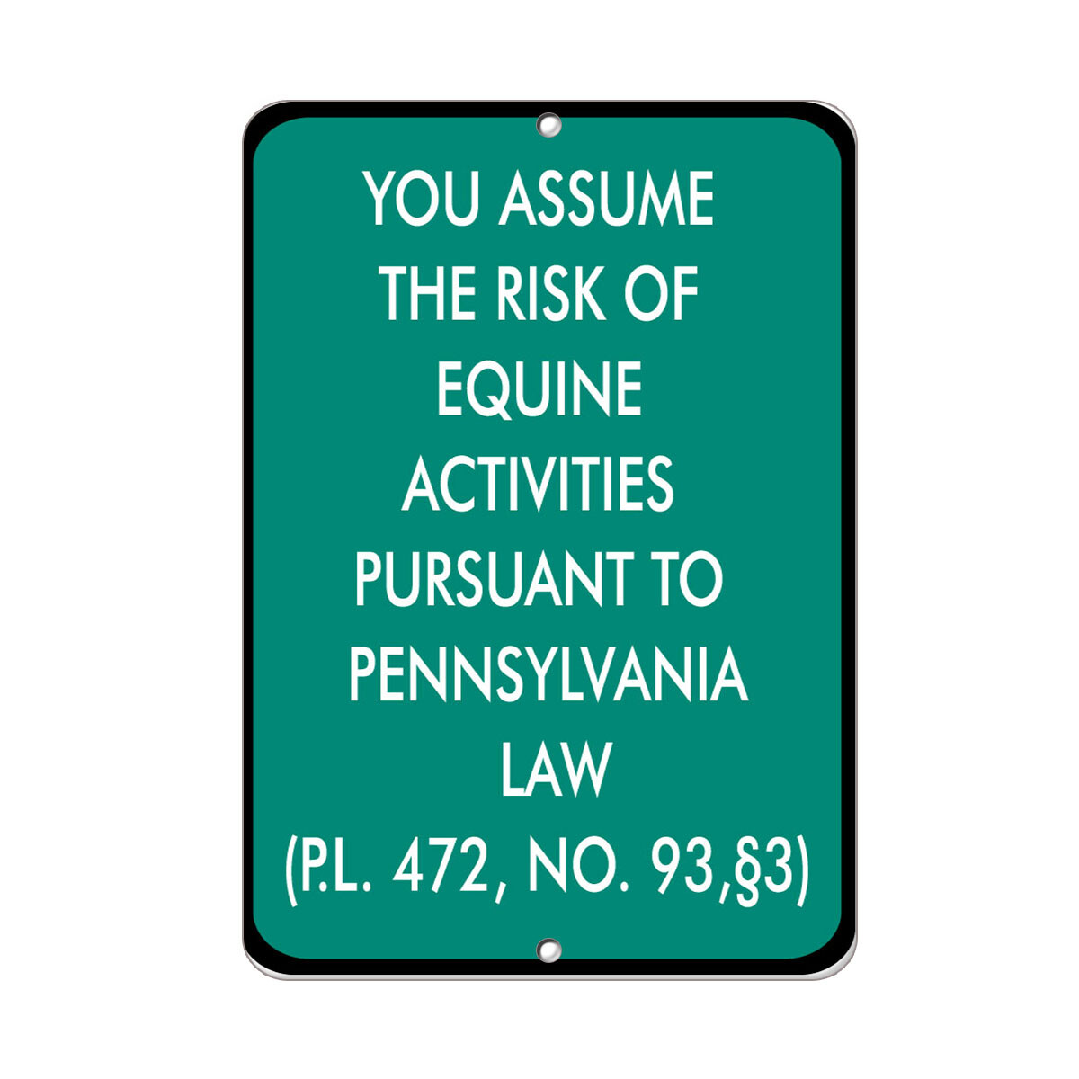 Vertical Metal Sign Multiple Sizes Risk of Equine Pursuant to Pennsylvania Law