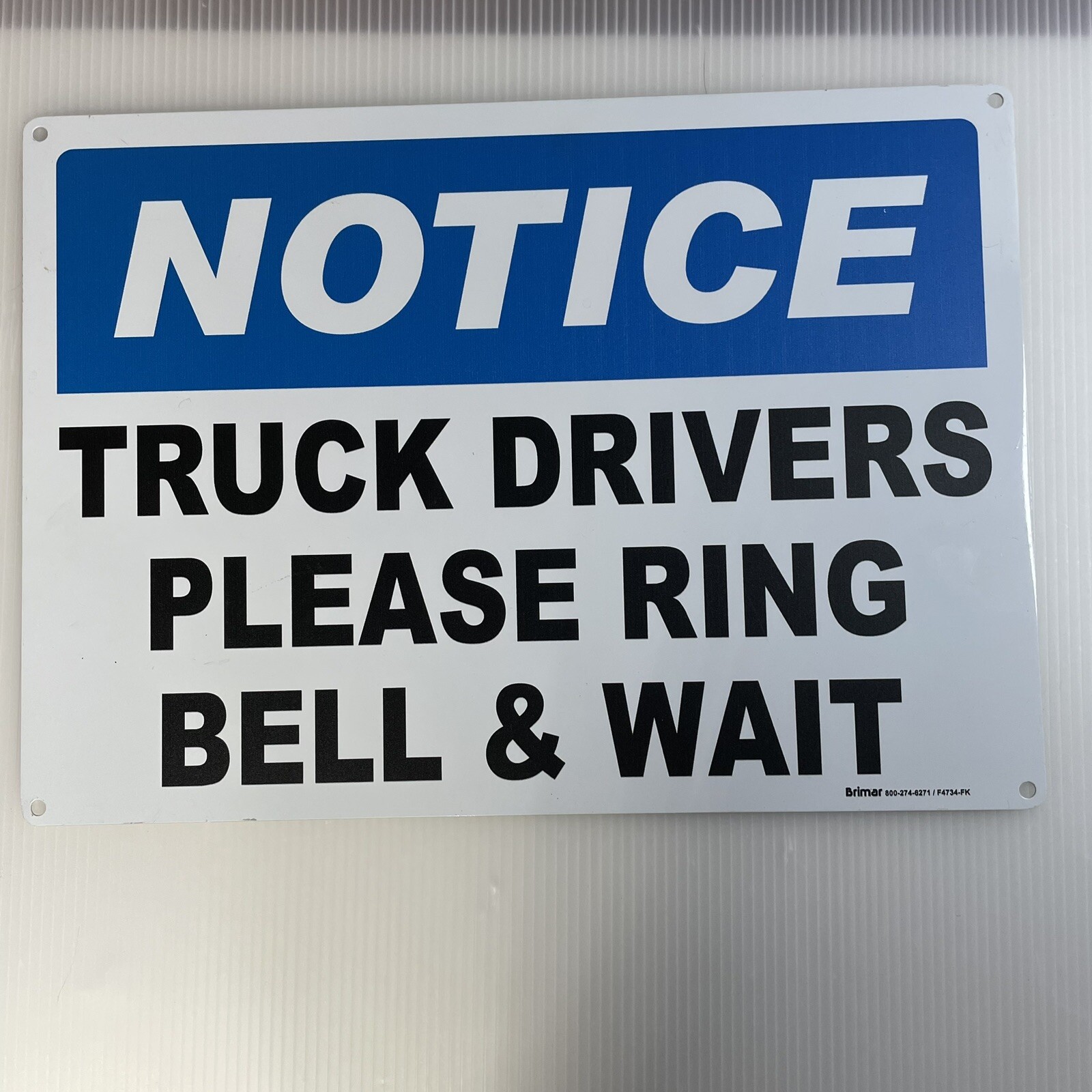 Notice Truck Drivers Please Ring Bell & Wait Aluminum Sign W/ Holes To Mount