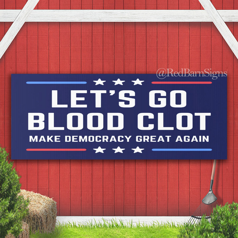 Let’s Go Blood Clot Indoor Outdoor Banner Sign with grommets