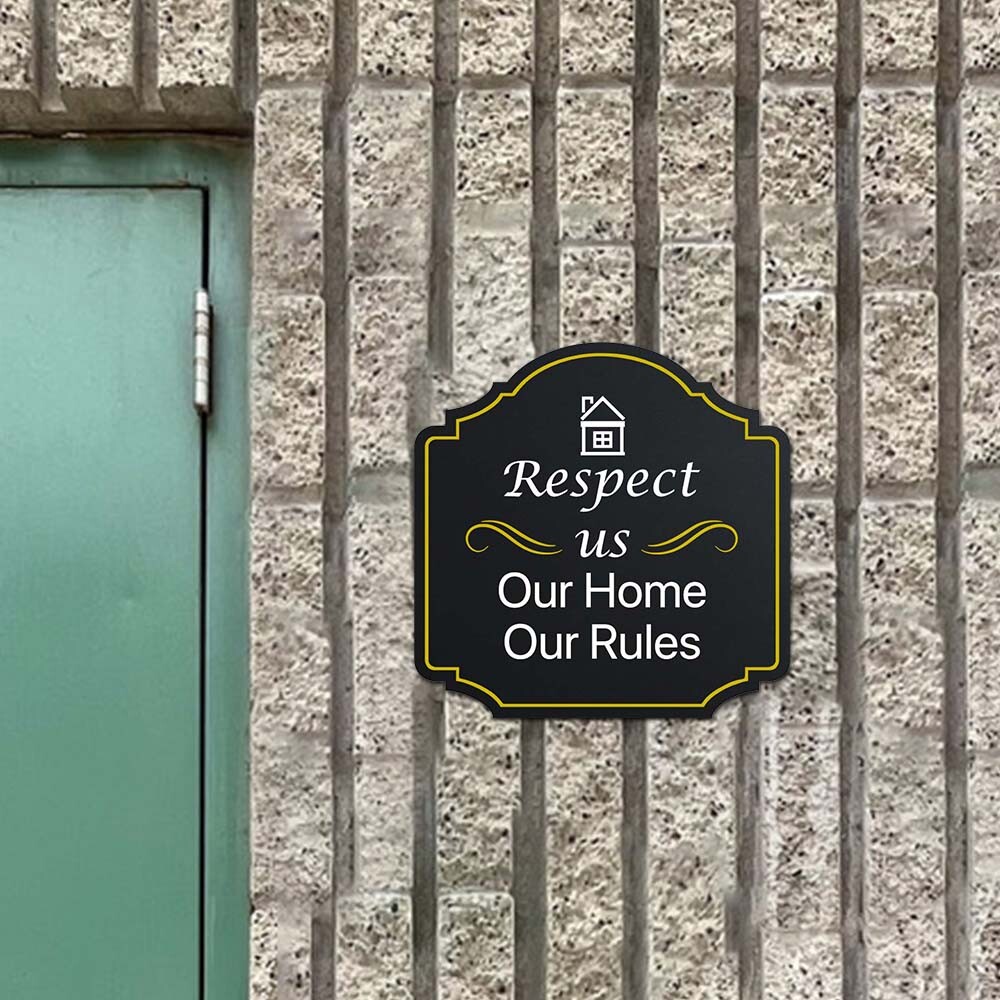 Heritage Plus Respect Us Our Home Our Rules Wall or Door Sign