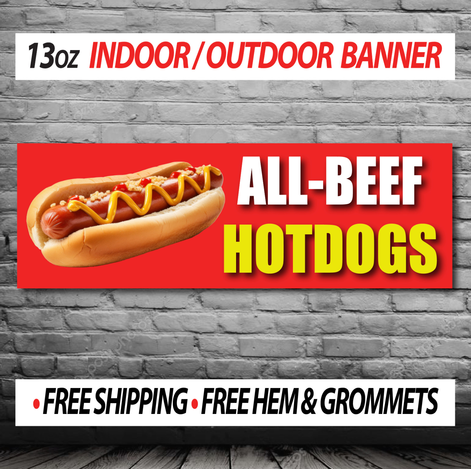 ALL BEEF HOT DOGS 13 OZ Indoor/ Outdoor Banner + Hem Grommets
