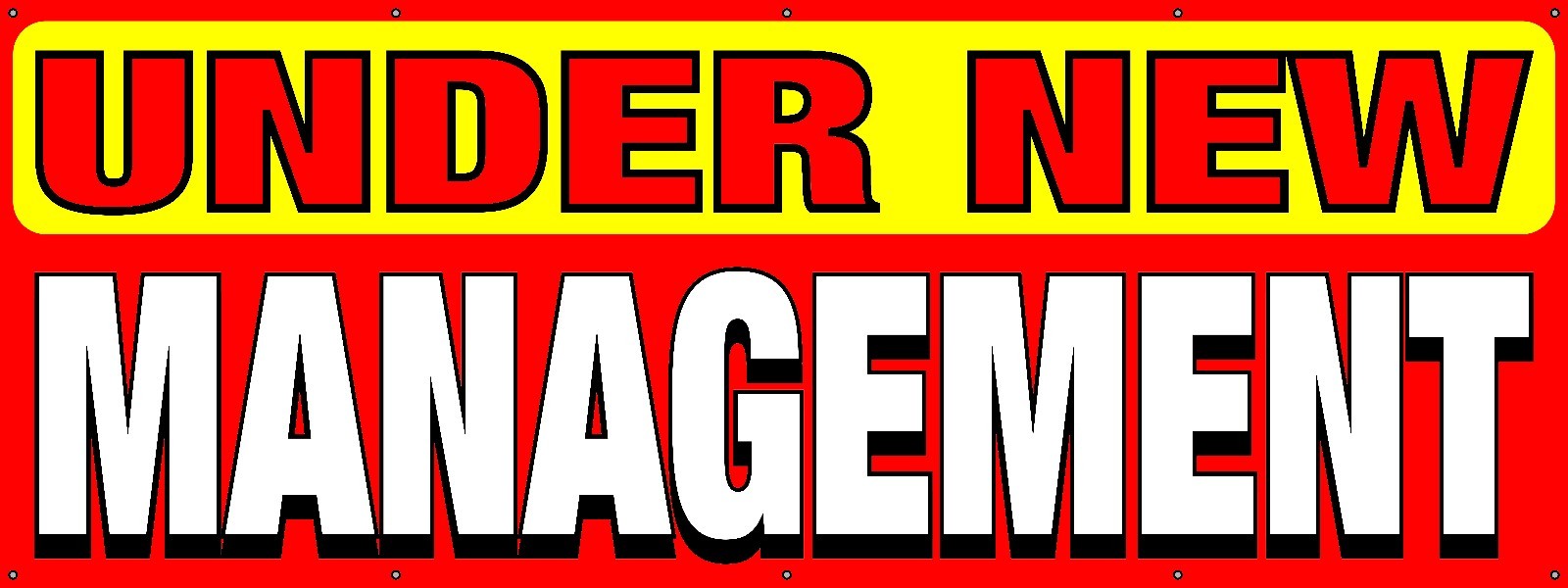 Under New Management Banner 18″x48″ Free Shipping Ready to Hang!