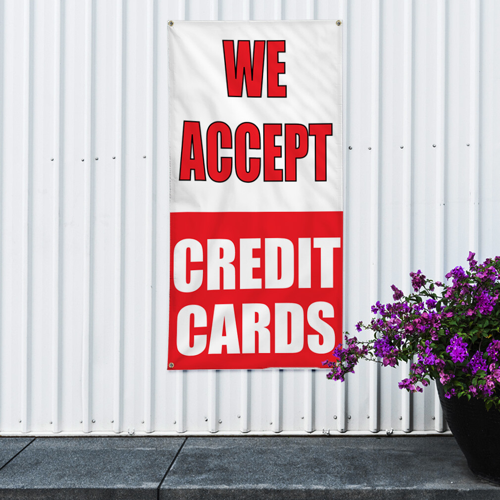 Vertical Vinyl Banner Multiple Sizes We Accept Credit Cards Promotion Business