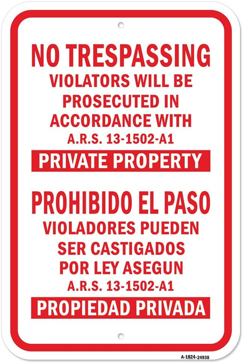 No Trespassing Violators Prosecuted ARS 13-1502-A1 | 18″ X 24″ Heavy-Gauge Alumi