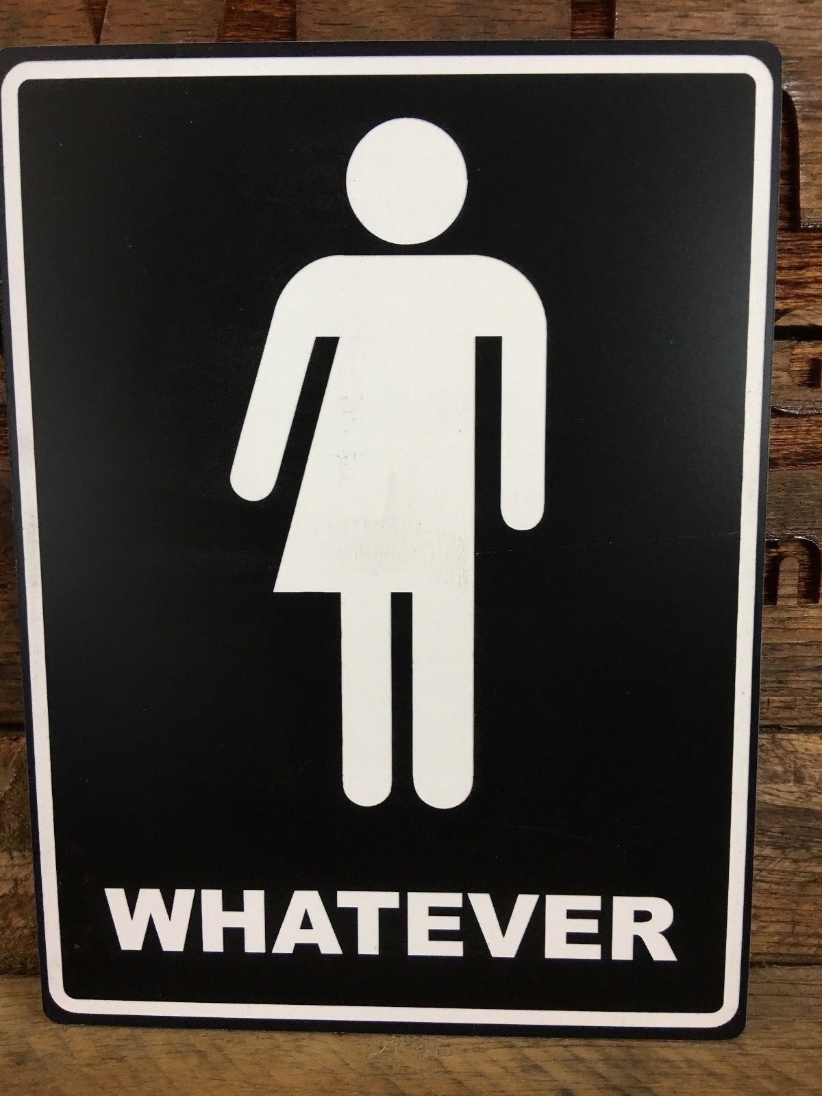 WHATEVER Bathroom Sign, BLACK/White, 6″x8″