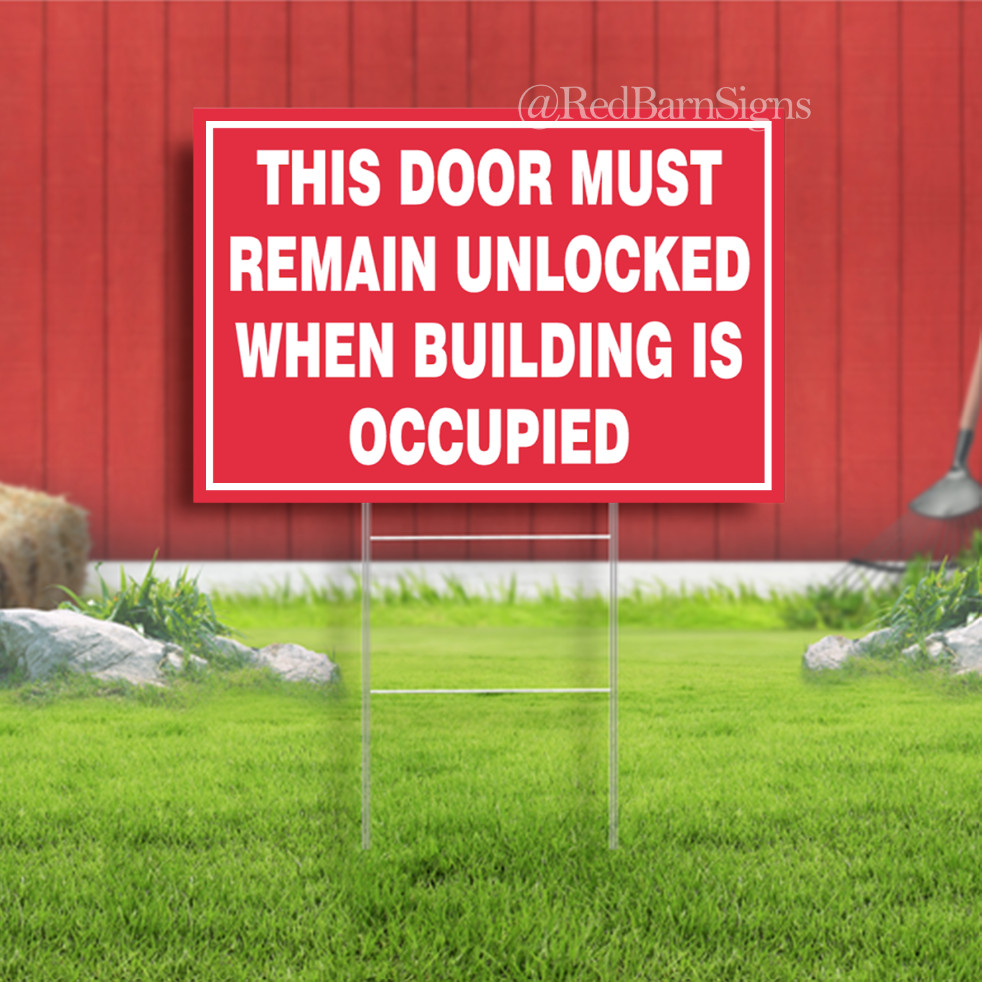 This Door to Remain Unlocked While Occupied Indoor Outdoor Yard Sign with metal