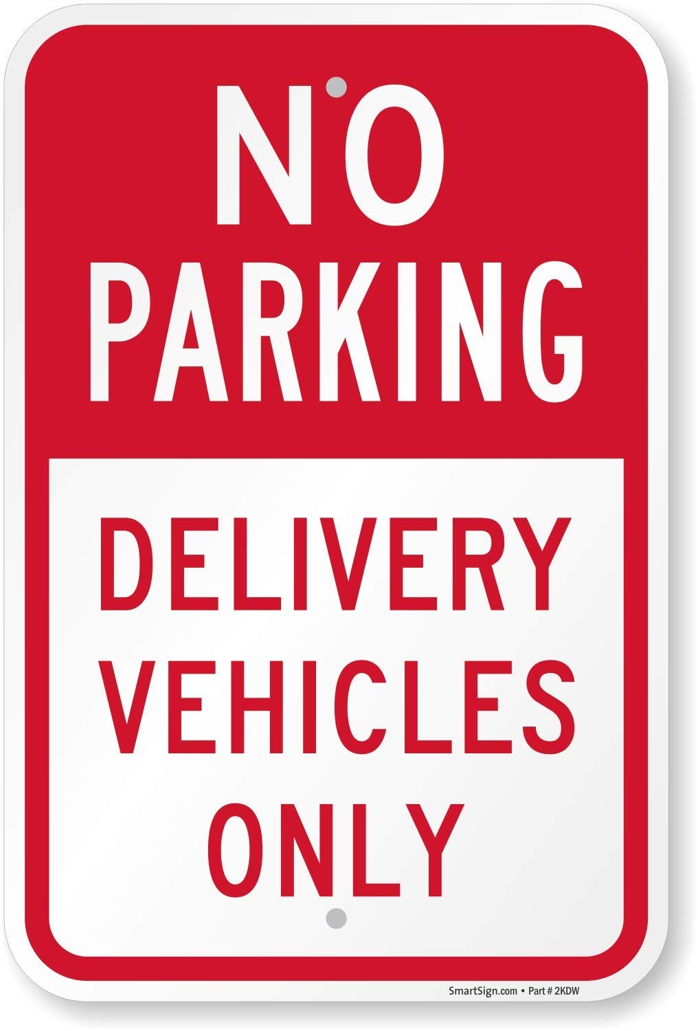 No Parking Delivery Vehicles Only Sign 12×18 Inch Aluminum Weatherproof