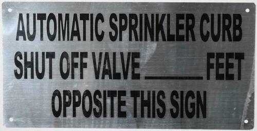 Automatic Sprinkler Shut Off Valve FEET Opposite This Sign (Silver,6×12)