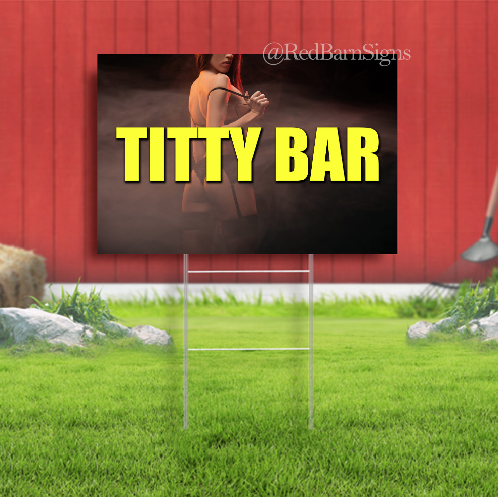 Titty Bar Indoor Outdoor Yard Sign with metal stakes