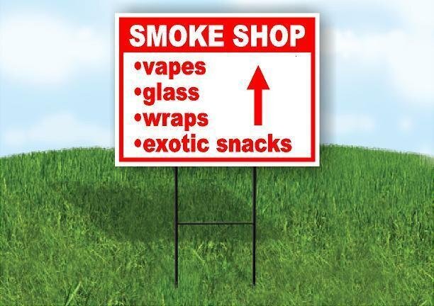 SMOKE SHOP ?glass ?wraps ?exotic snacks up arrow Yard Sign w Stand LAWN