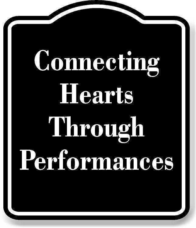 Connecting Hearts Through Performances BLACK Aluminum Composite Sign
