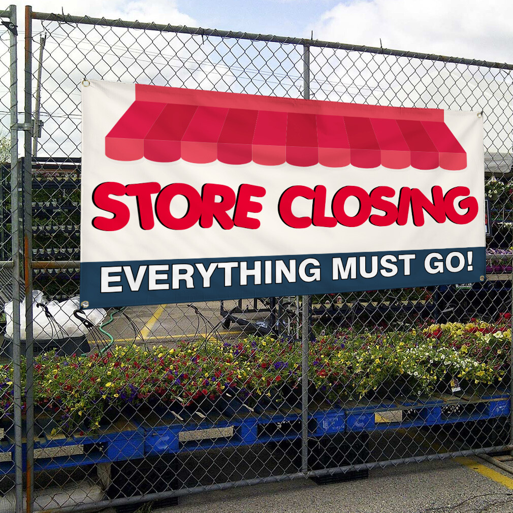 Vinyl Banner Multiple Sizes Store Closing Everything Must Go! Business Outdoor