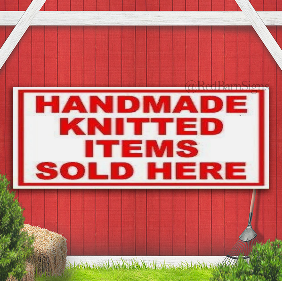 HOMEMADE KNITTED ITEMS SOLD HERE Indoor Outdoor Banner Sign with grommets