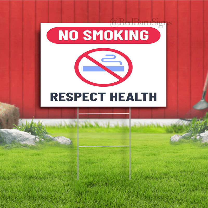 No Smoking Respect Health indoor outdoor yard sign