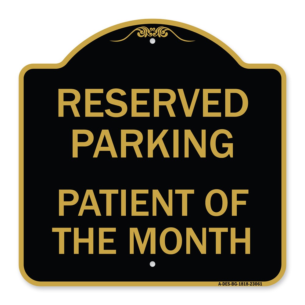 Designer Series – Reserved Parking Patient of the Month Heavy Gauge Aluminum
