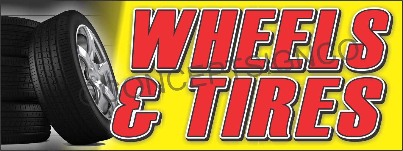 4’X10′ WHEELS & TIRES BANNER Sign XL Auto Automotive Repair Service Shop Rims