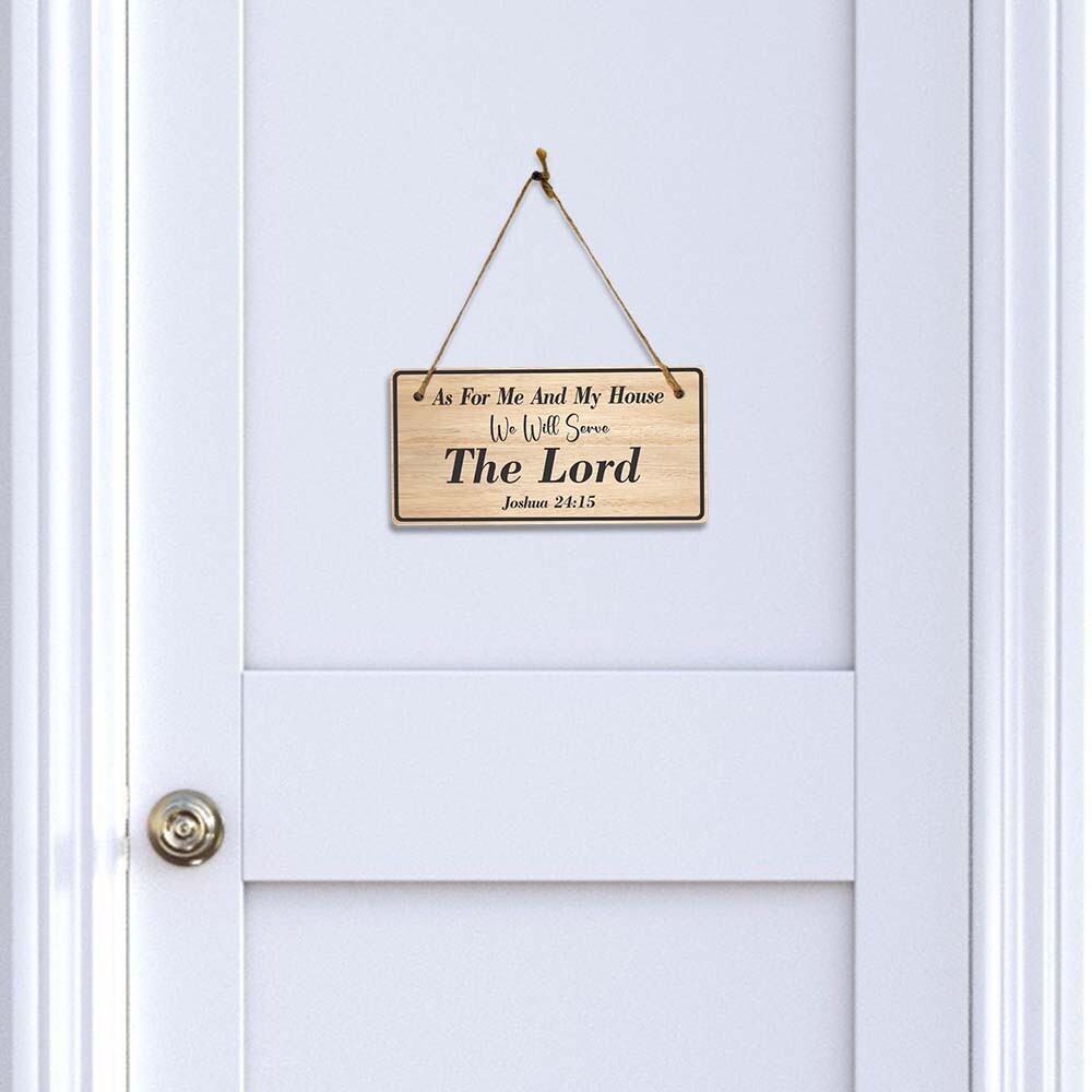 As For Me And My House, We Will Serve The Lord. Joshua 24:1 5×10 Hanging Plus