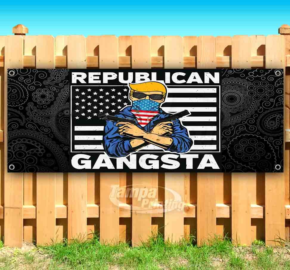 TRUMP THE REPUBLICAN GANGSTA 2024 Advertising Vinyl Banner Flag Sign MAGA