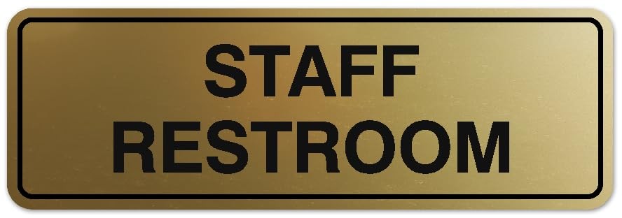 Standard Staff Restroom Sign Durable Wall Door Medium Brushed Gold Commercial