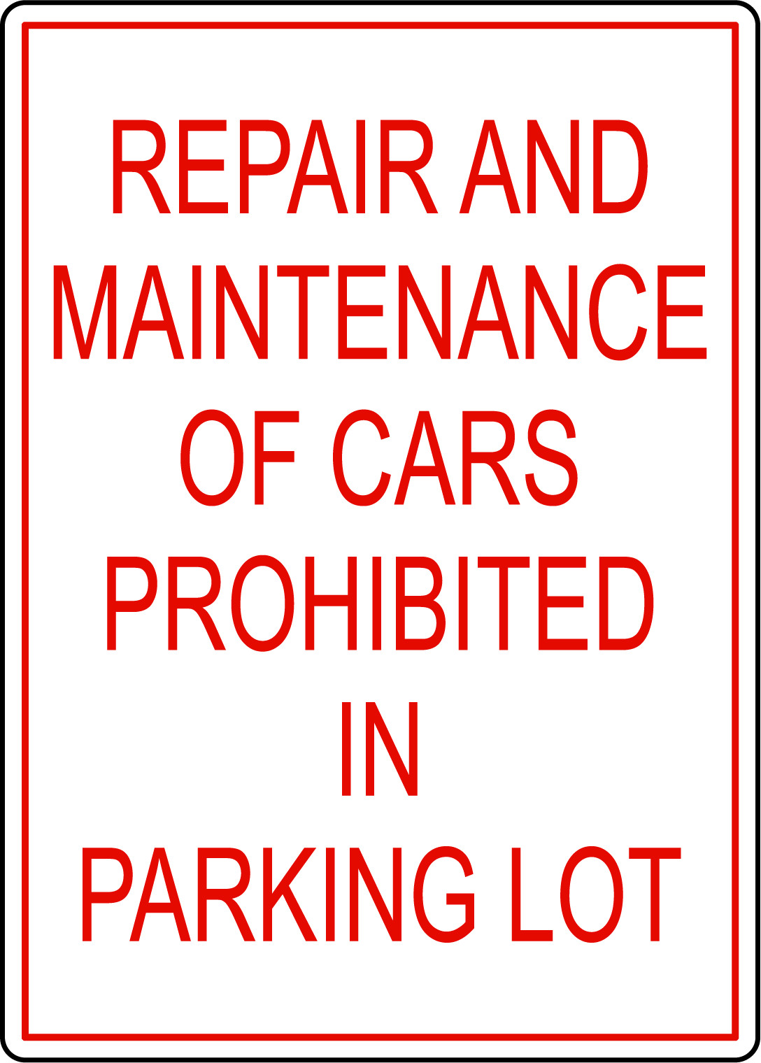 REPAIR MAINTENANCE OF CARS PROHIBITED PARKING | Adhesive Vinyl Sign Decal