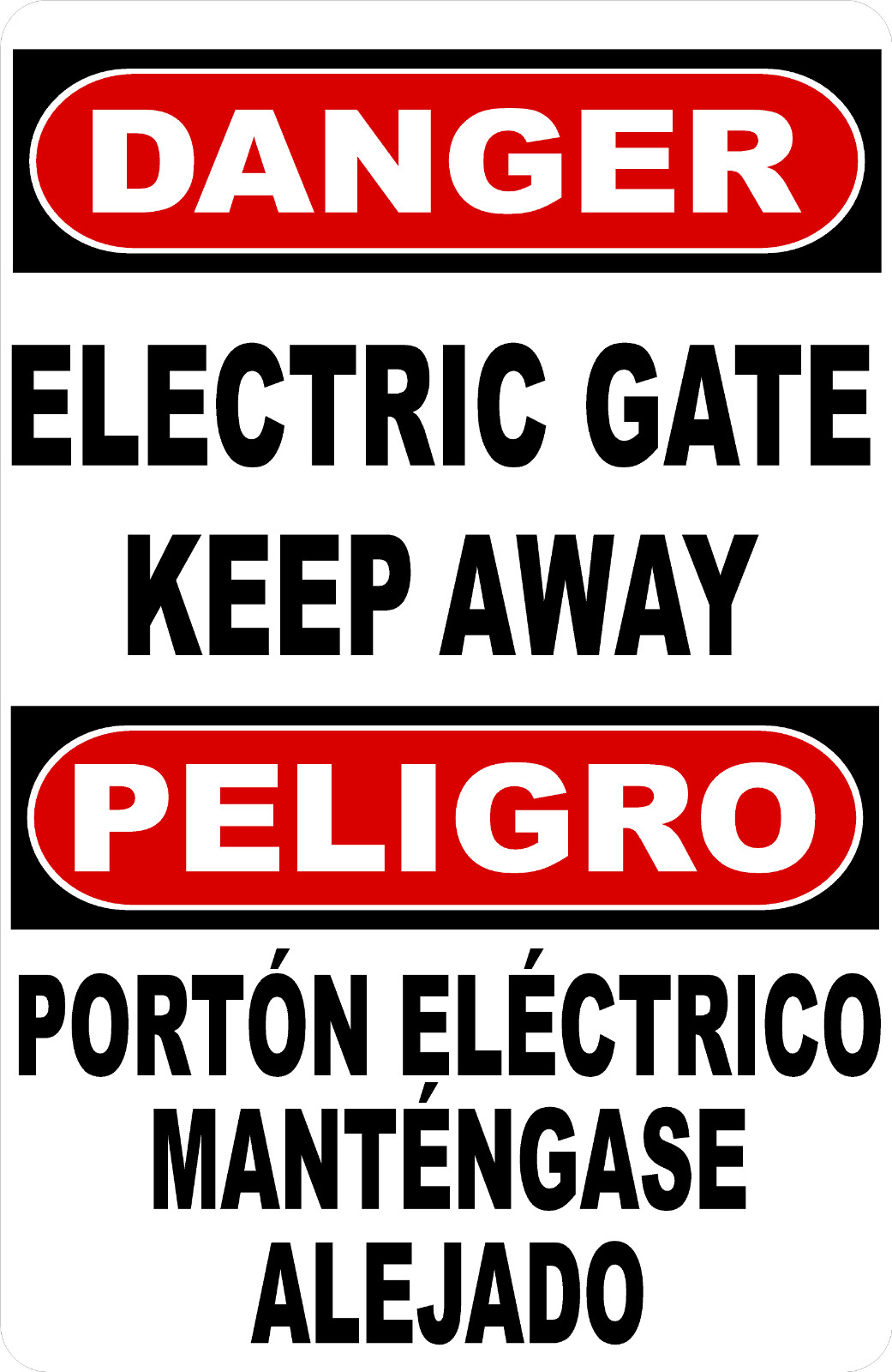 Bilingual Danger Electric Gate Keep Away Sign. Size Options