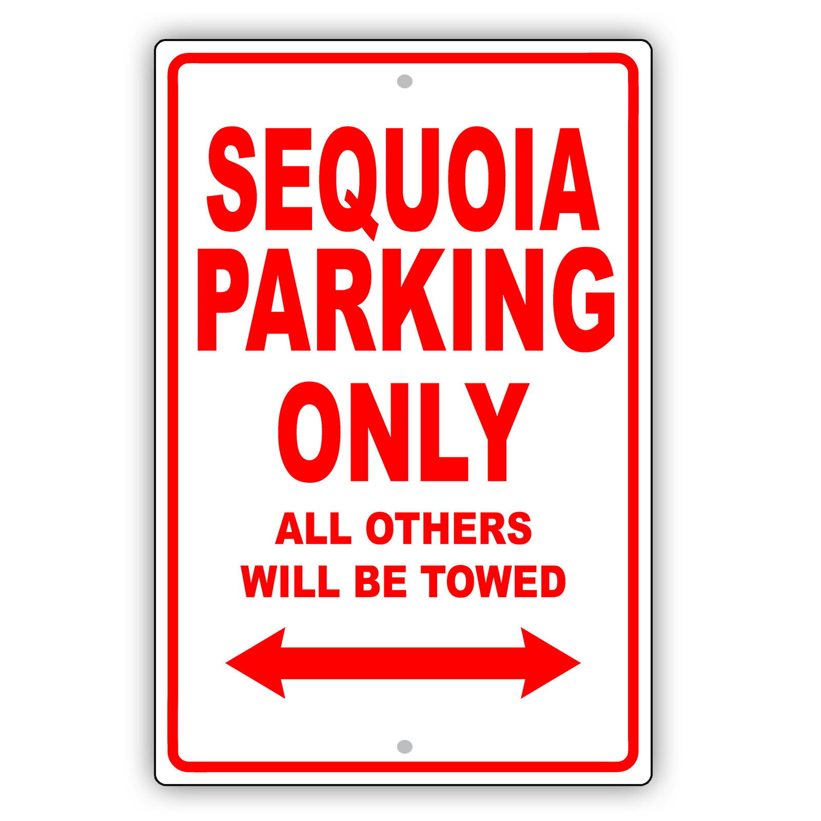 Sequoia Toyota Car Reserved Parking Only All Others Will be Towed Aluminum Sign