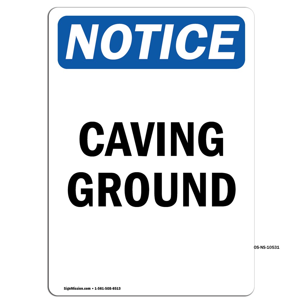 Caving Ground OSHA Notice Sign Metal Plastic Decal