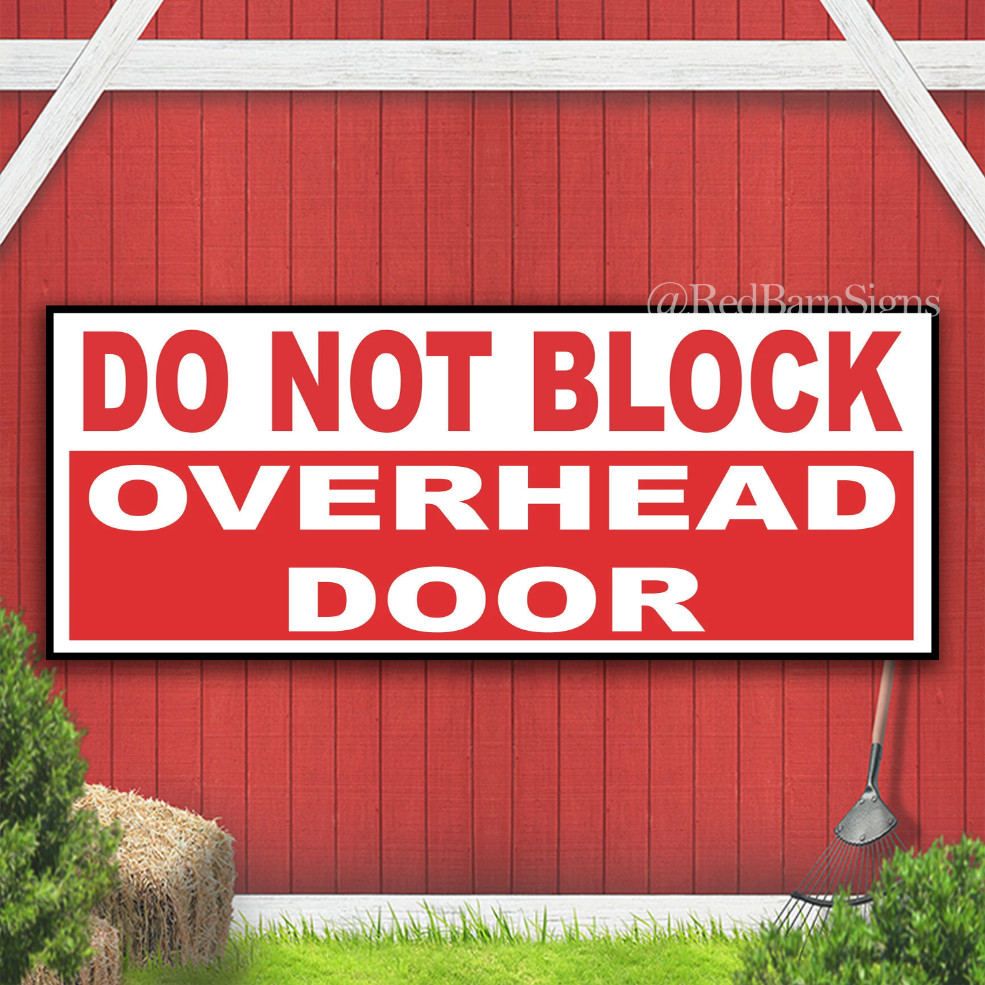 Do Not Block Overhead Door Indoor Outdoor Banner Sign with grommets