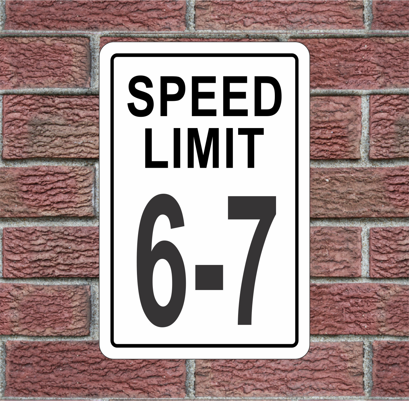 Speed Limit 6-7 Metal Sign for Street Road Highway Funny Slang 67 12″x18″ mph