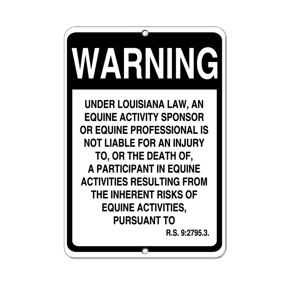Vertical Metal Sign Multiple Sizes Louisiana Law, Equine Activist Liable Injury