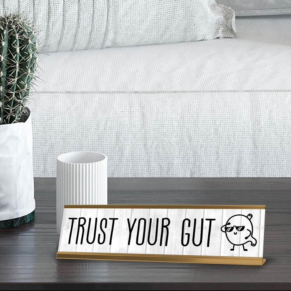 Trust Your Gut Desk Sign (2×8″) | Positive Funny Quotes Office Decor