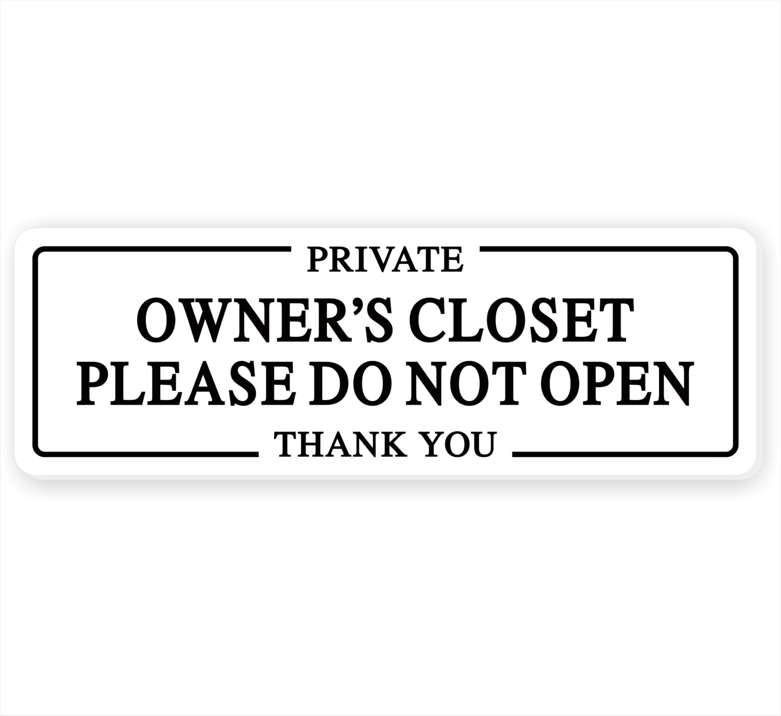 Owners Closet Do Not Open Sign Premium Acrylic White 9×3 Inch Adhesive Plaque